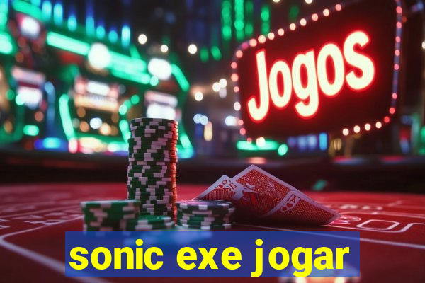 sonic exe jogar